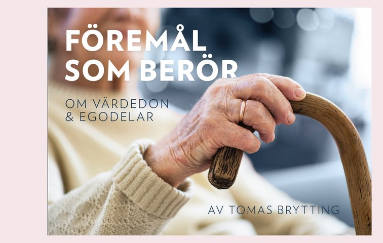 Föremål som berör – om värdedon & egodelar