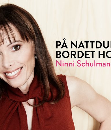 På nattduksbordet hos Ninni Schulman
