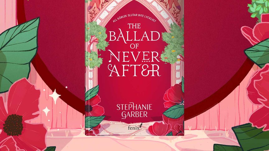 Efterlängtad uppföljare – The Ballad of Never After nu på svenska