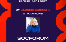 SocForum: Om äldreomsorgens utmaningar