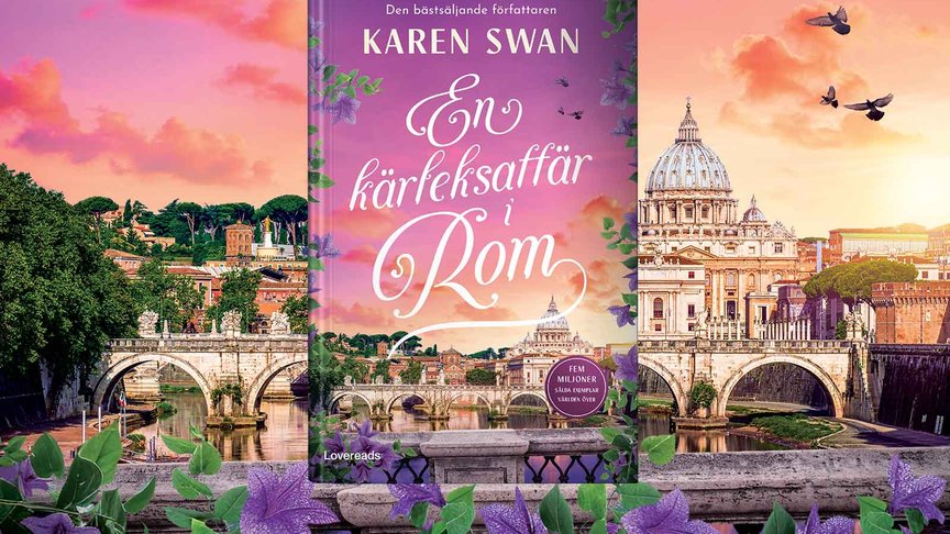 Karen Swan tar läsaren till Rom – kärlek, hemligheter och dramatik