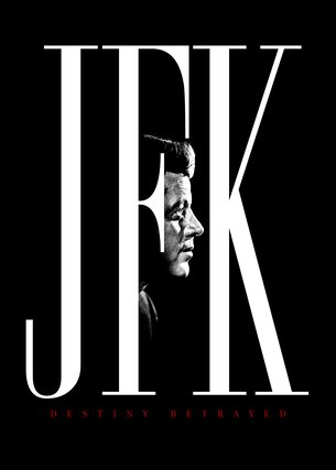 JFK: Destiny Betrayed