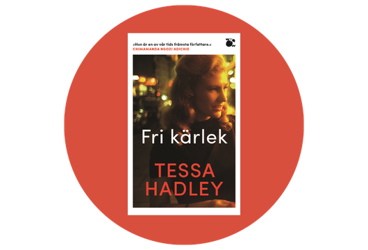 Fri k&auml;rlek av Tessa Hadley