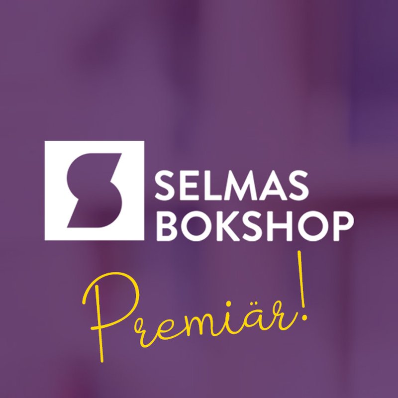 Premiär! Vi firar SelmaStories bokshop med specialpriser på redaktionens favoriter
