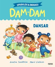<i>Dam-Dam. Dansar</i> av Josefine Sundström och Mervi Lindman