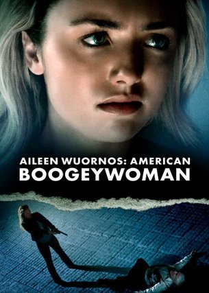 Aileen Wuornos: American Boogeywoman
