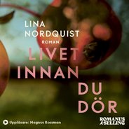 Lyssna på <i>Livet innan du dör</I> här