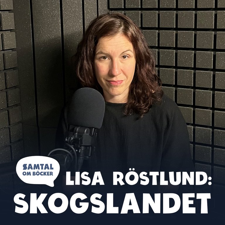 Avsnitt 42. Lisa Röstlund: Skogslandet
