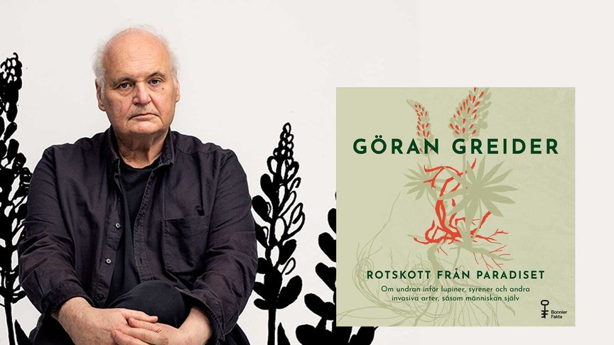 Rotskott från paradiset – Göran Greiders blick på natur, historia och människan