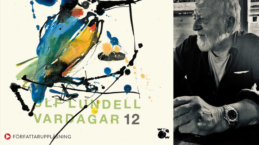 Ulf Lundells Vardagar 12 nu som ljudbok