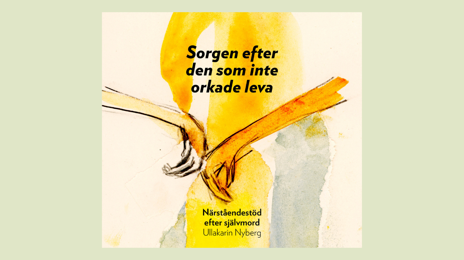 Sorgen efter den som inte orkade leva