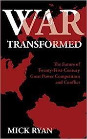 War transformed, by Mick Ryan.