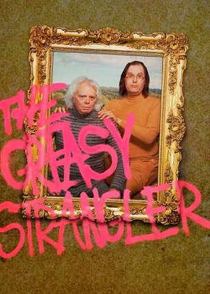 The Greasy Strangler