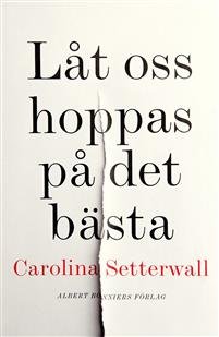 Låt oss hoppas på det bästa