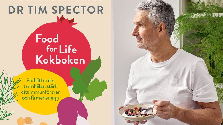 Dr Tim Spector på Sverigebesök – aktuell med Food for life – kokboken