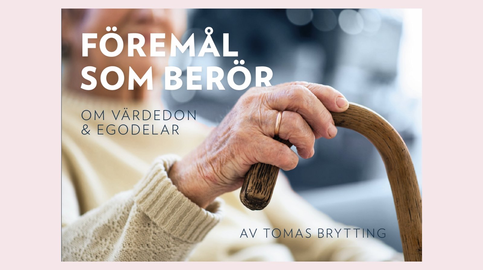 Föremål som berör – om värdedon & egodelar