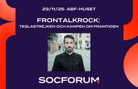 SocForum: Frontalkrock – Teslastrejken och kampen om framtiden 