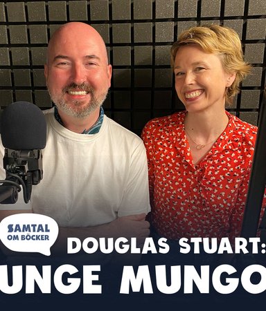 Avsnitt 39. Douglas Stuart: Unge Mungo