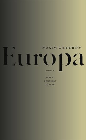 Det här är romanen <em>Europa</em> av Maxim Grigoriev