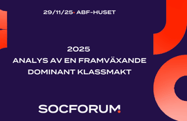 SocForum: Analys av en framväxande dominant klassmakt 2025