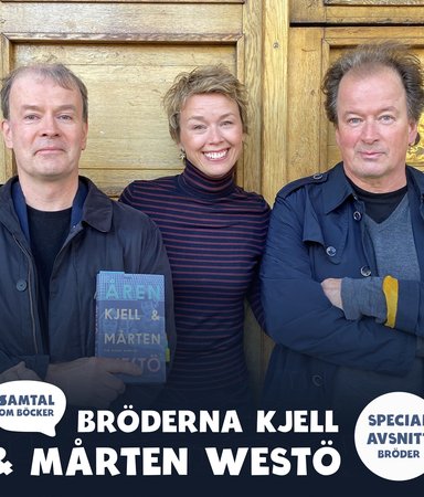 Avsnitt 44. Kjell & Mårten Westö: Åren. Två bröder berättar