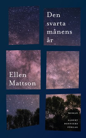 Läs ur <em>Den svarta månens år</em> av Ellen Mattson