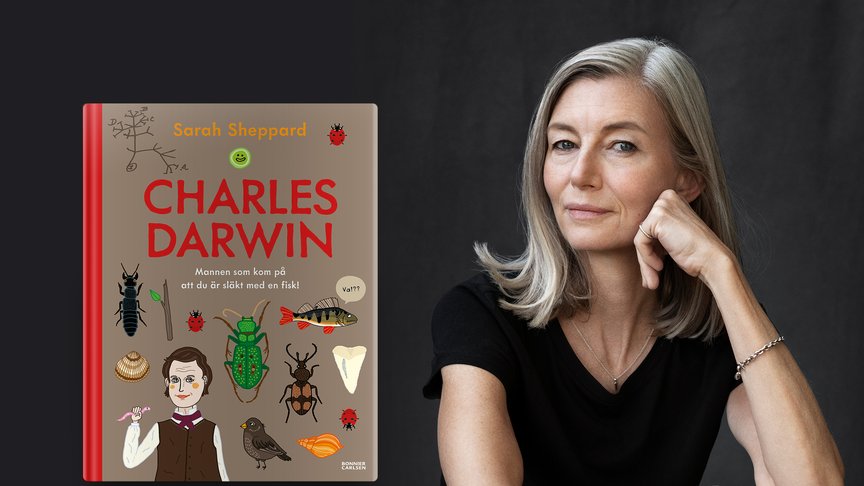 Sarah Sheppard: ”Många har en bild av Darwin som en gubbe med vitt skägg”