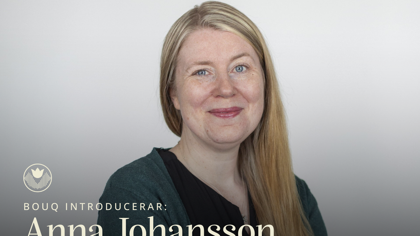 Bouq introducerar: Anna Johansson