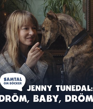 Avsnitt 35. Jenny Tunedal: Dröm, baby, dröm