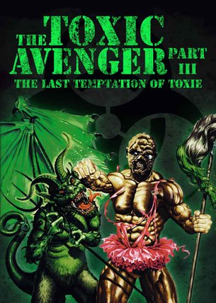 The Toxic Avenger III: The Last Temptation of Toxie