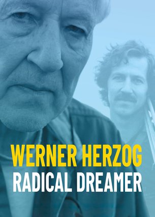 Werner Herzog: Radical Dreamer