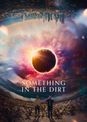 Something in the Dirt