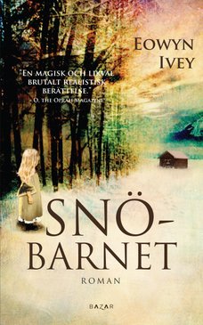 Snöbarnet<em>av Eowyn Ivey</em>