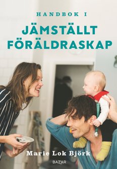 Handbok i jämställt föräldraskap...