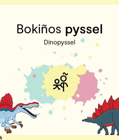 Bokiños pyssel: Dinopyssel