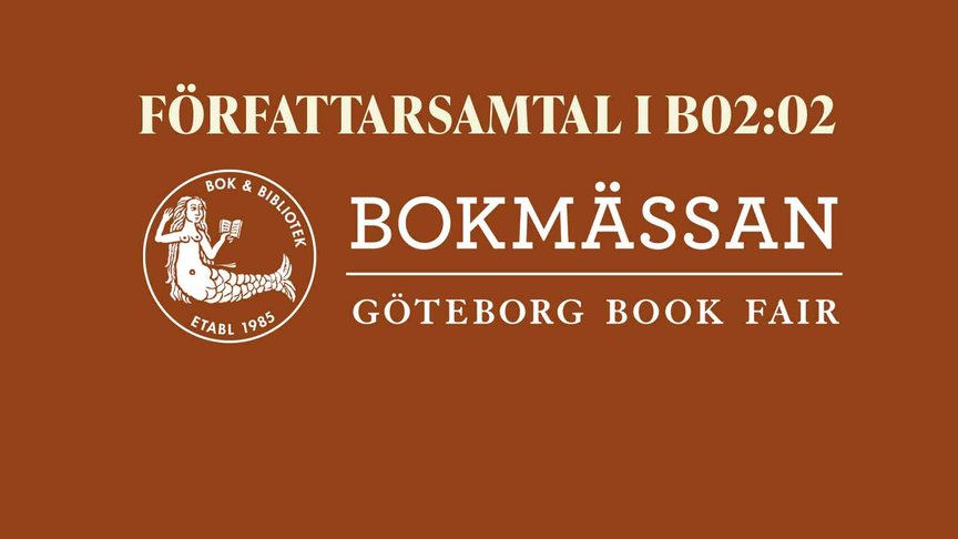 Möt våra författare i monter B02:02 på Bokmässan i Göteborg