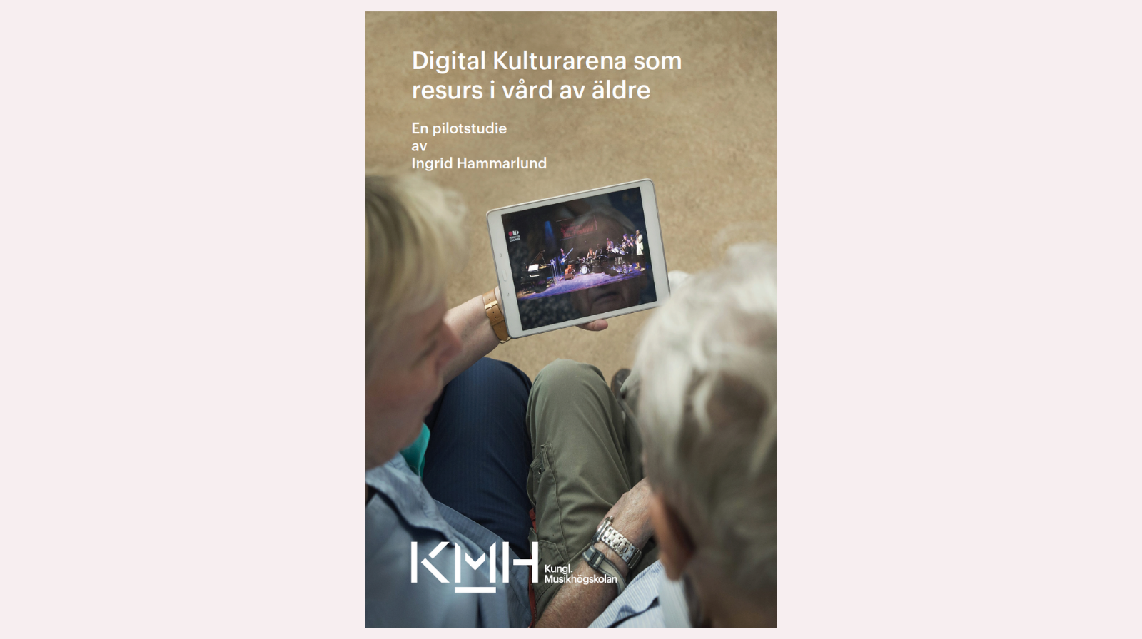 Digital kulturarena som resurs i vård och omsorg