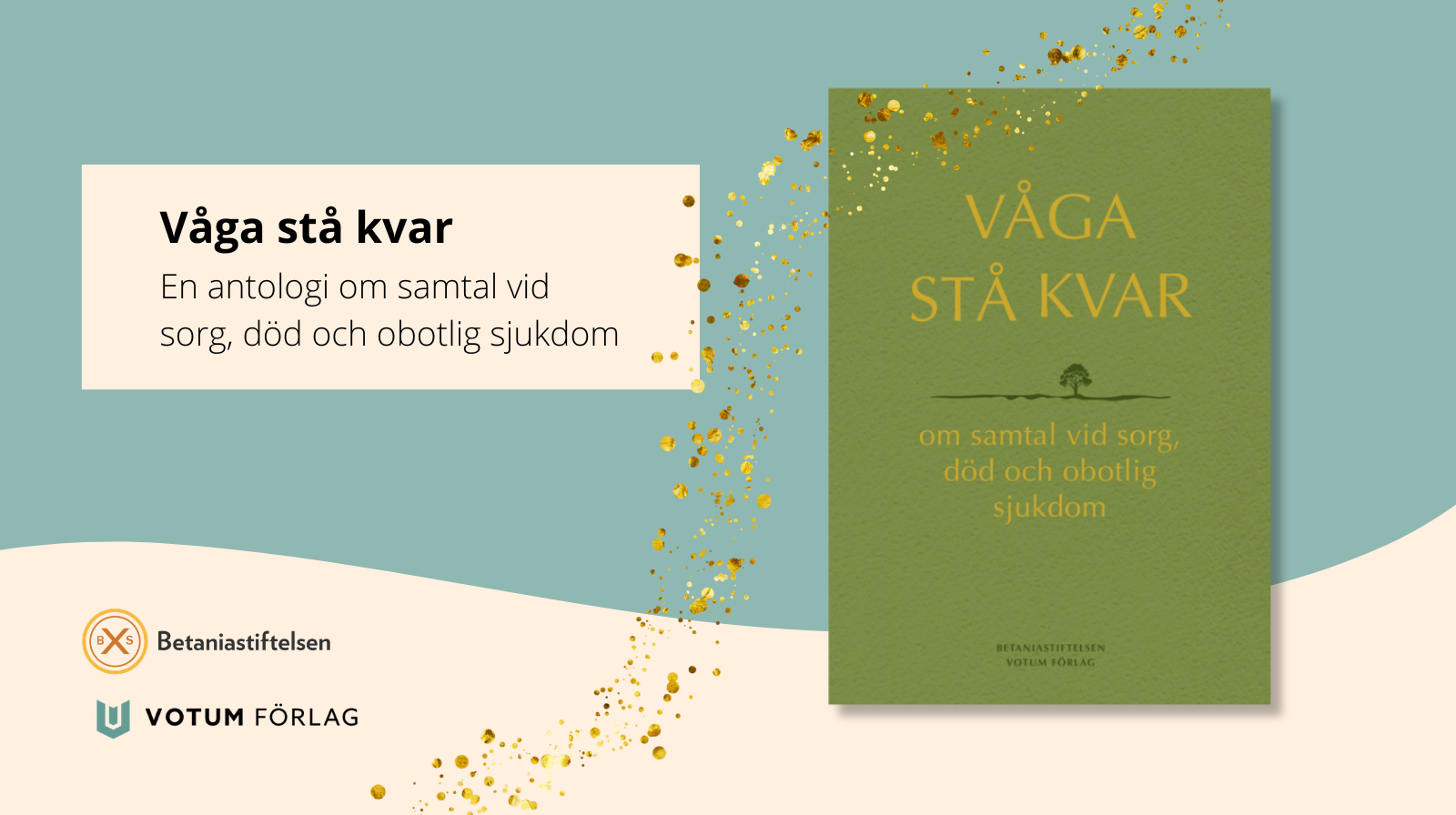 Våga stå kvar – jubileumsbok