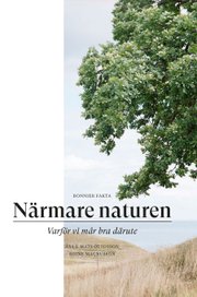 Boktips – Böcker som tar dig närmare naturen