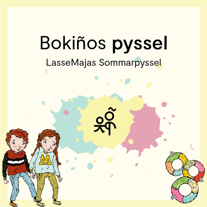 Bokiños pyssel: LasseMajas sommarpyssel