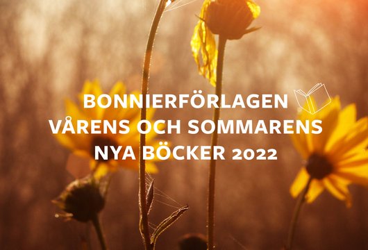 Vårens och sommarens nya böcker 2022