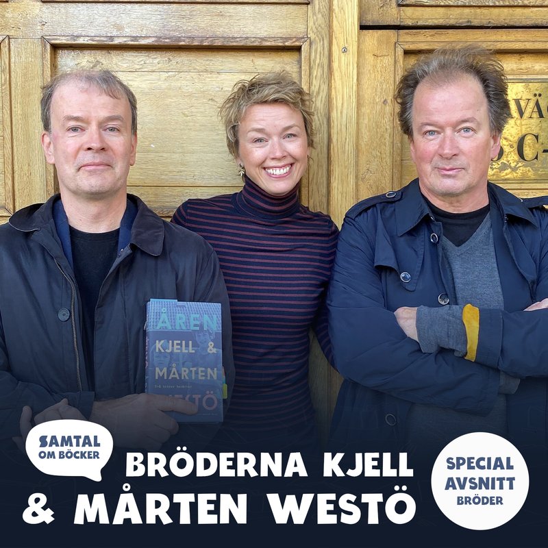 Avsnitt 44. Kjell & Mårten Westö: Åren. Två bröder berättar