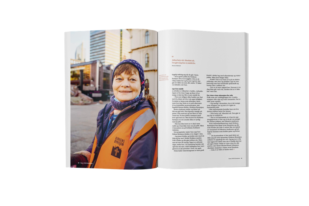 Hun lever fortsatt med rus, men Monica har en jobb å gå til i Bane NOR Eiendoms prosjekt "I jobb" sammen med Kirkens Bymisjon. Bane NOR Eiendom har i flere år kombinert tall og rapportering med historier i sin årsrapport.