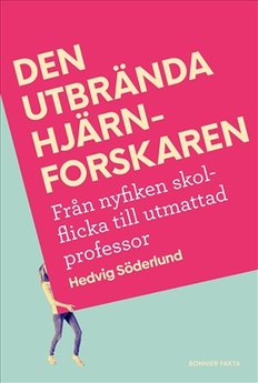 Den utbrända hjärnforskaren