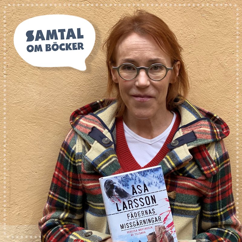 Avsnitt 8. Åsa Larsson: Fädernas missgärningar