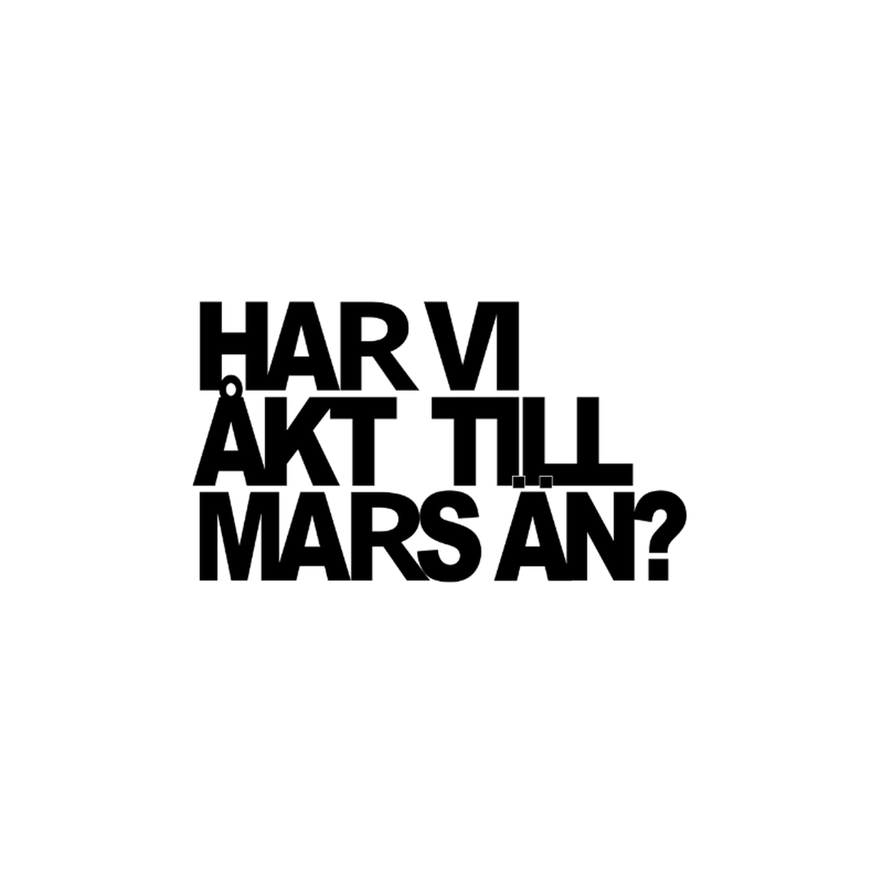 Har vi åkt till Mars än?