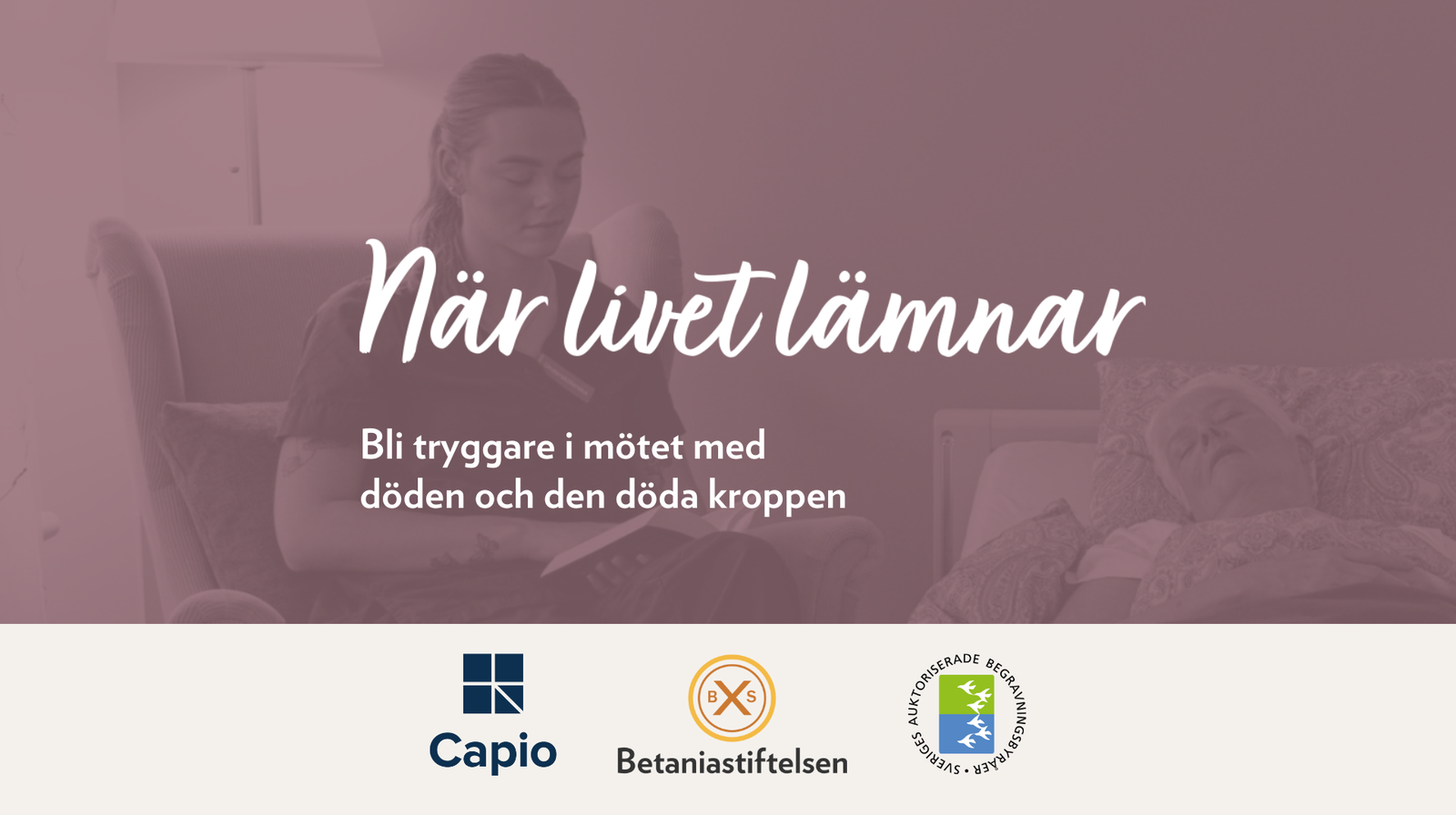 När livet lämnar – en utbildning om döendet, döden och omhändertagandet av den döda kroppen