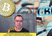 Binance's CEO: Central bank-issued digital currencies may pose a threat to bitcoin