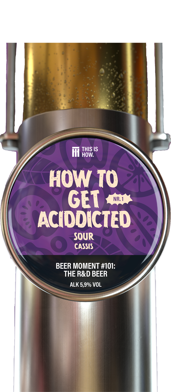 How to get aciddicted Nr.1 Sour cassis
