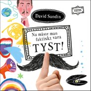 <i>Nu måste man faktiskt vara TYST!</i> av David Sundin och Caroline Linhult